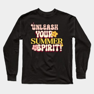 Unleash your summer spirit Long Sleeve T-Shirt